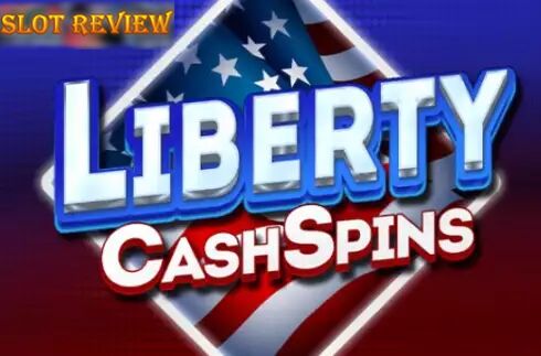 Liberty Cash Spins Slot Review